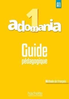 Adomania 1 (A1) Guide pédagogique