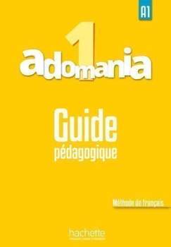 Adomania 1 (A1) Guide pédagogique