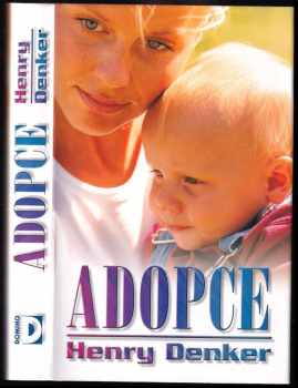 Adopce - Henry Denker (2004, Domino) - ID: 683977