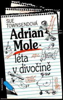 Sue Townsend: Adrian Mole - léta v divočině