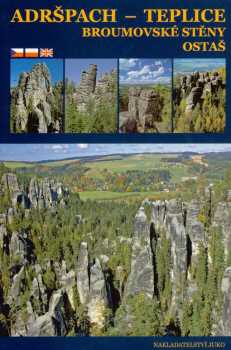 Adršpach - Teplice - Ostaš - Broumovské stěny