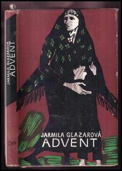 Advent - Jarmila Glazarová (1949, Družstevní práce) - ID: 1745309
