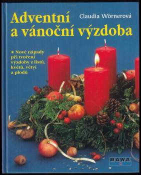 Claudia Wörner: Adventní a vánoční výzdoba
