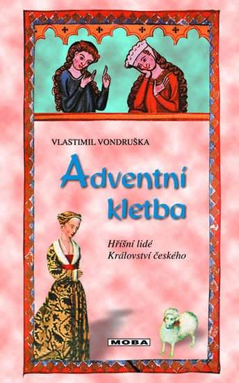 Adventní kletba, aneb, Tři zločiny, které rozřešil královský prokurátor Oldřich z Chlumu