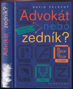 Advokát nebo zedník?