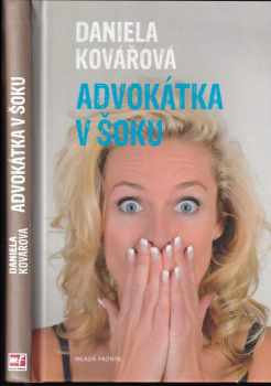 Daniela Kovářová: Advokátka v šoku