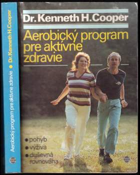 Aerobický program pre aktívne zdravie. Pohyb. Výživa. Duševná rovnováha