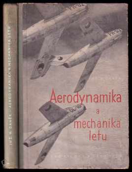 Milan Daněk: Aerodynamika a mechanika letu pro piloty a techniky