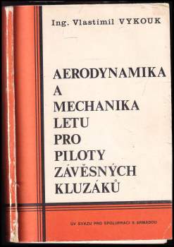 Aerodynamika a mechanika letu pro piloty závěsných kluzáků