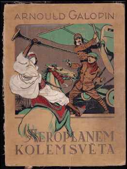 Latala Pani Z Panem Aeroplanem 📗 Aeroplánem kolem světa | Arnould Galopin 1928