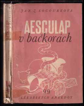 Aesculap v bačkorách : 99 historek kolem mediciny - Josef Káš (1947, Vesmír) - ID: 353349