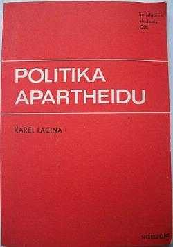 Karel Lacina: Politika apartheidu