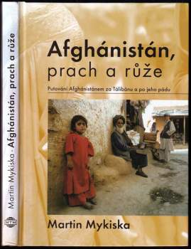 Afghánistán, prach a růže