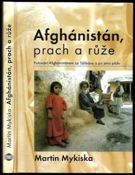 Afghánistán, prach a růže