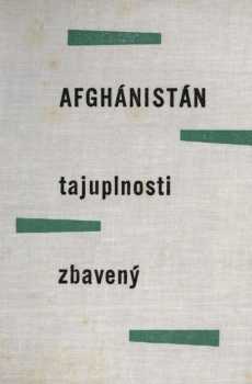 Afghánistán tajuplnosti zbavený