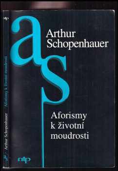 Arthur Schopenhauer: Aforismy k životní moudrosti