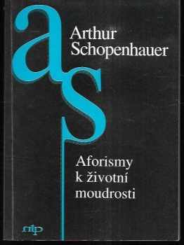 Arthur Schopenhauer: Aforismy k životní moudrosti