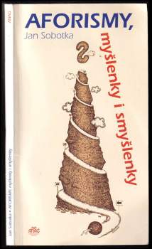 Jan Sobotka: Aforismy, myšlenky i smyšlenky