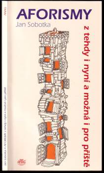 Aforismy z tehdy i nyní a možná i pro příště