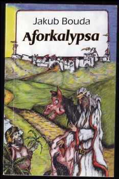 Jakub Bouda: Aforkalypsa