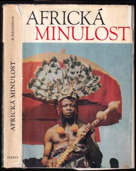 Basil Davidson: Africká minulost