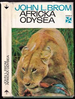 Africká odysea - Ladislav Brom, John L. Brom (1972, Orbis) - ID: 802424