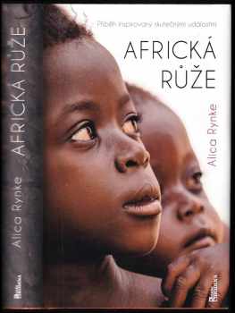 Alica Rynke: Africká růže