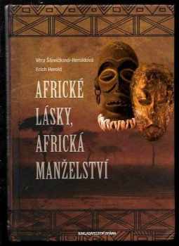Erich Herold: Africké lásky, africká manželství