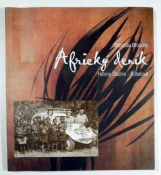 Africký deník Heleny Šťastné-Bübelové