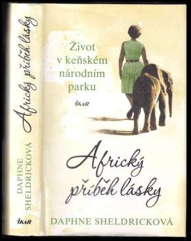 Daphne Jenkins Sheldrick: Africký příběh lásky