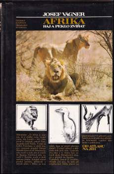Afrika : ráj a peklo zvířat : (od Atlasu na jih) - Josef Vágner (1978, Svoboda) - ID: 812178