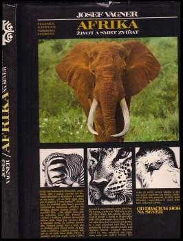 Afrika : život a smrt zvířat : vyprávění o afrických zvířatech, přírodě a lidech od Dračích hor na sever - Josef Vágner (1979, Svoboda) - ID: 772142