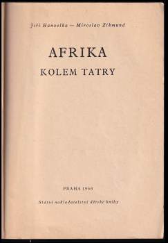 Miroslav Zikmund: Afrika kolem Tatry