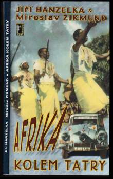 Miroslav Zikmund: Afrika kolem Tatry