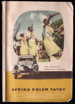 Afrika kolem Tatry - Miroslav Zikmund, Jiří Hanzelka (1956, Státní nakladatelství dětské knihy) - ID: 252761