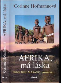 Corinne Hofmann: Afrika, má láska