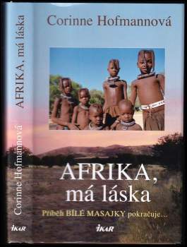 Corinne Hofmann: Afrika, má láska