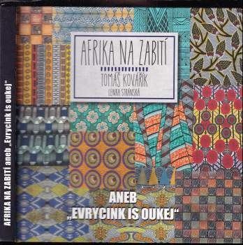 Afrika na zabití, aneb, "Evrycink is oukej"