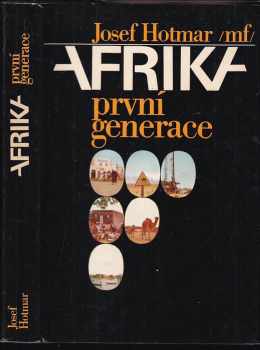 Josef Hotmar: Afrika první generace