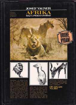 Afrika : ráj a peklo zvířat : (od Atlasu na jih) - Josef Vágner (1990, Svoboda) - ID: 779136