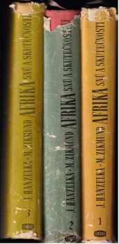 Jiří Hanzelka: Afrika snů a skutečnosti. 1.-3. díl