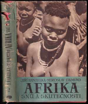 Miroslav Zikmund: Afrika snů a skutečnosti