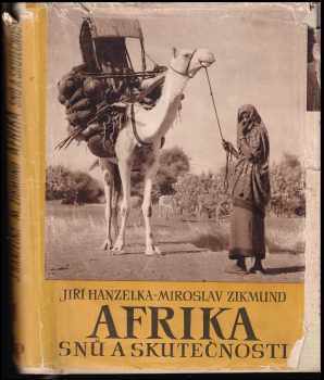 Jiří Hanzelka: Afrika snů a skutečnosti - 1.-3. díl - KOMPLET