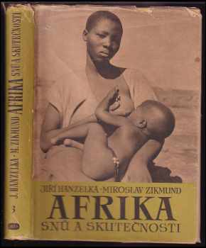 Miroslav Zikmund: Afrika snů a skutečnosti