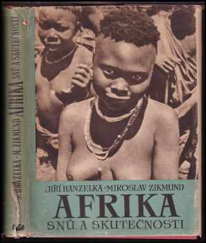 Miroslav Zikmund: Afrika snů a skutečnosti