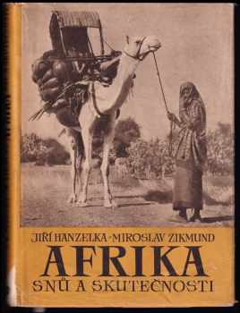 Miroslav Zikmund: Afrika snů a skutečnosti
