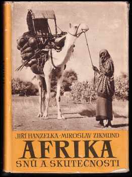 Miroslav Zikmund: Afrika snů a skutečnosti 1 - 3, KOMPLET