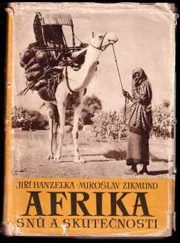 Miroslav Zikmund: Afrika snů a skutečnosti 1 - 3, KOMPLET