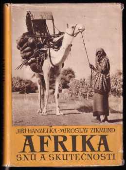 Miroslav Zikmund: Afrika snů a skutečnosti 1 - 3, KOMPLET