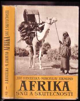 Miroslav Zikmund: Afrika snů a skutečnosti 1 - 3, KOMPLET
